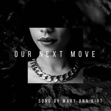 Our Next Move | Boomplay Music