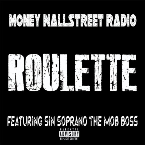 Roulette ft. Sin Soprano The Mob Boss