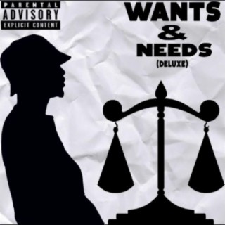 Wants & Needs (4/20's Deluxe)
