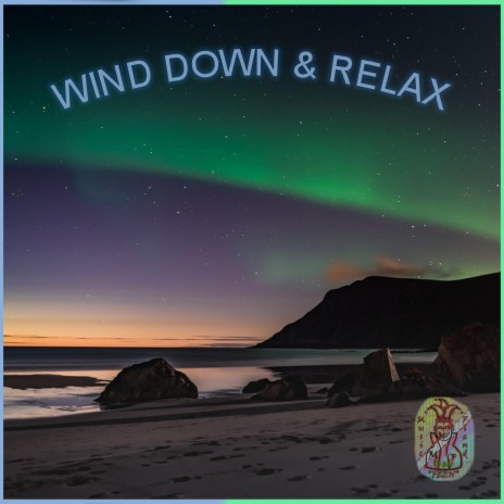 WIND DOWN and RELAX OG | Boomplay Music