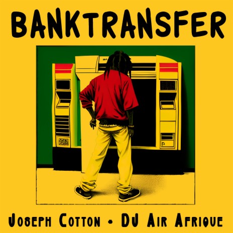 Banktransfer ft. DJ Air Afrique | Boomplay Music