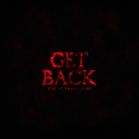 Get Back ft. Pop Villainaire | Boomplay Music