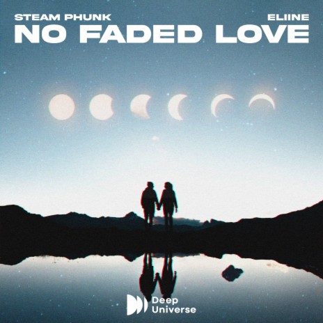 No Faded Love ft. Eliine | Boomplay Music