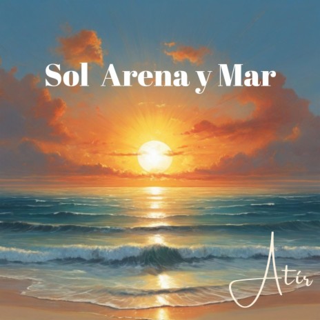 Sol Arena y Mar | Boomplay Music