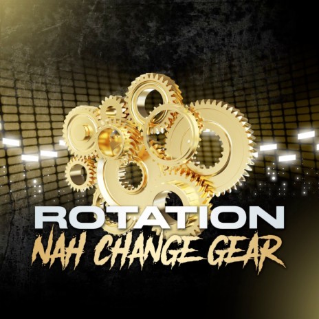 Nah Change Gear | Boomplay Music