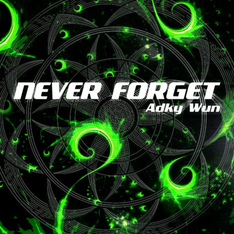 NEVER FORGET (Psy-Trance)