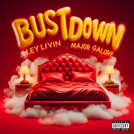 Ley Livin Bust down ft. Major galore Lyrics | Boomplay