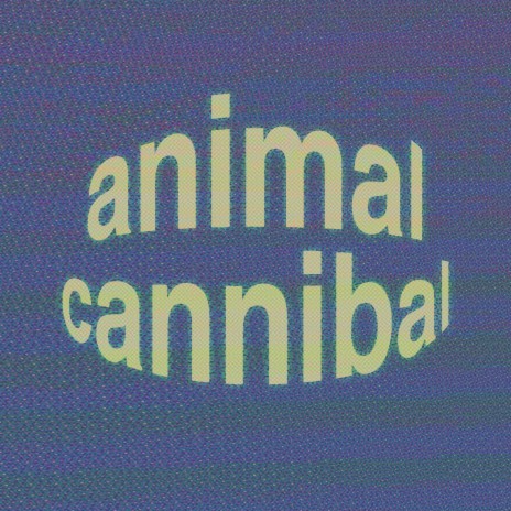 Animal Cannibal (Slowed) | Boomplay Music