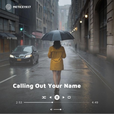 Calling Out Your Name | Boomplay Music