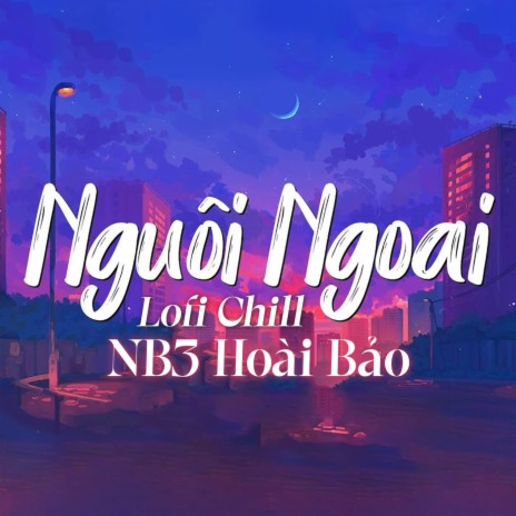 Nguôi Ngoai (Lofi Ver.) ft. CT Media