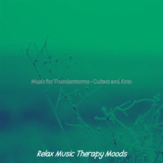 Music for Thunderstorms - Guitars and Koto