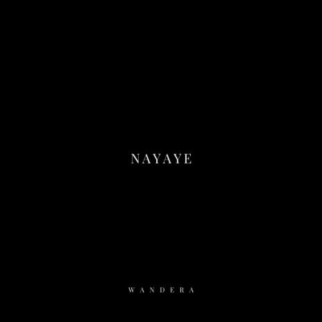 Nayaye | Boomplay Music