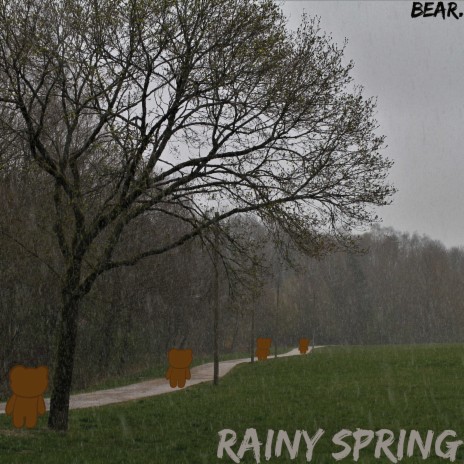 Rainy Spring | Boomplay Music