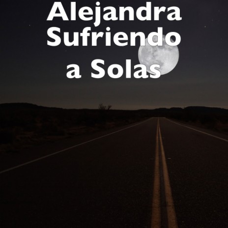 Sufriendo a Solas | Boomplay Music