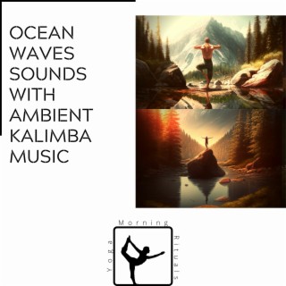 Ocean Waves Sounds with Ambient Kalimba Music