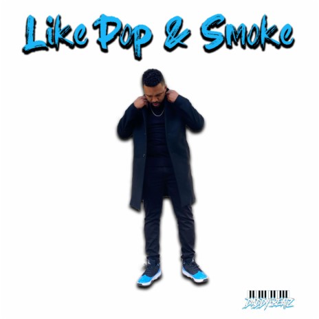 Like Pop & Smoke | Boomplay Music
