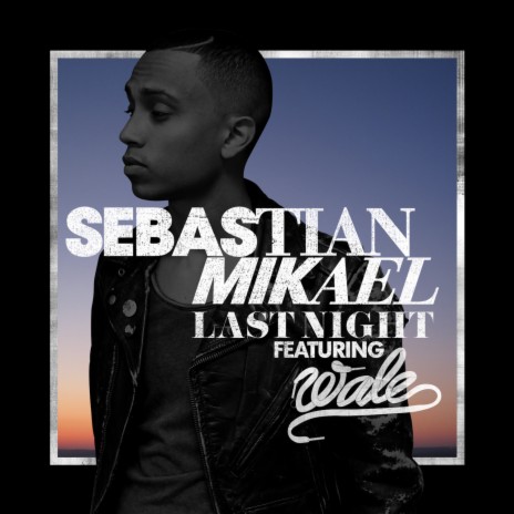 Last Night ft. Wale | Boomplay Music