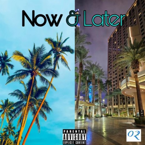 Now & Later | Boomplay Music