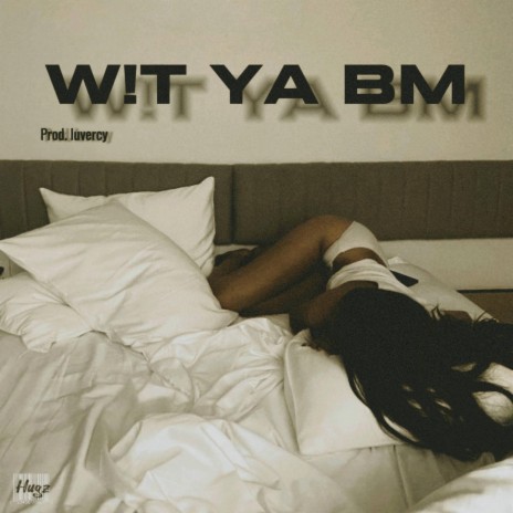 W!t ya Bm