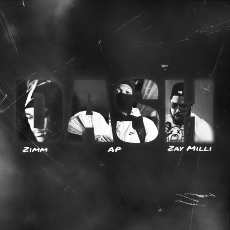 DASH ft. AP1700 & Zay Milli | Boomplay Music