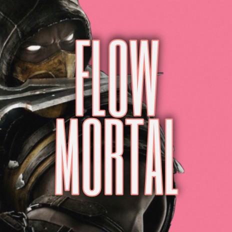 Flow Mortal | Boomplay Music