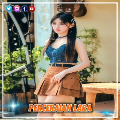 INST DJ PERCERAIAN LARA | Boomplay Music