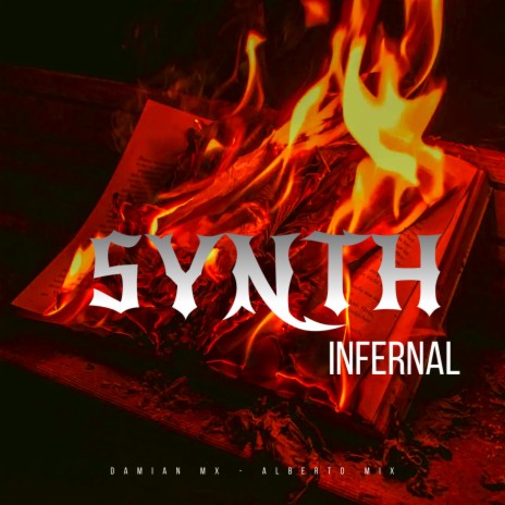 Synth Infernal ft. Damian Mx | Boomplay Music
