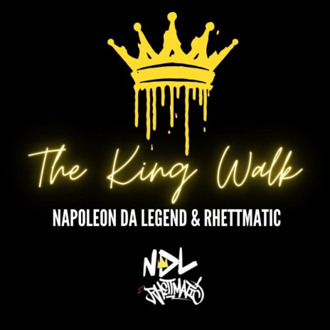 The King Walk (Radio Edit) ft. Dj Rhettmatic | Boomplay Music