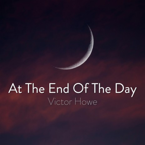 At The End Of The Day | Boomplay Music