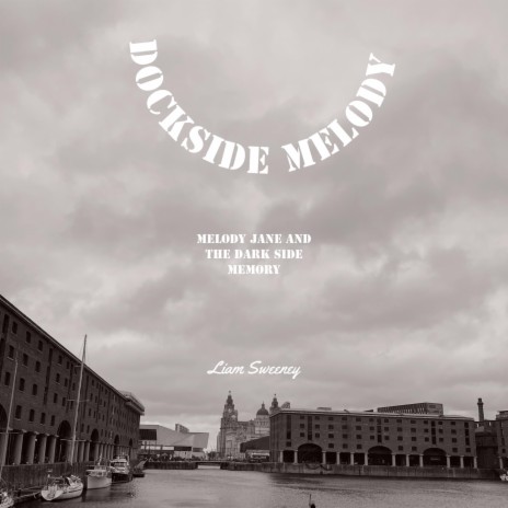 Dockside Melody (Melody Jane And The Dark Side Memory)