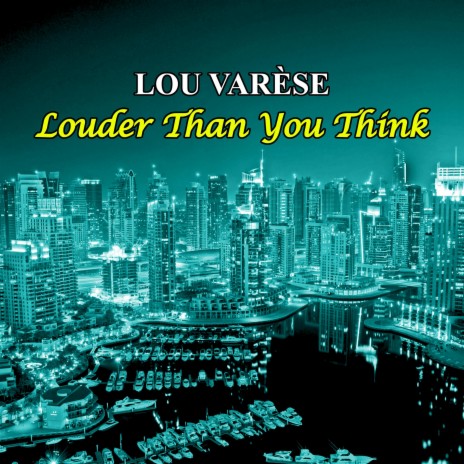 Louder Than You Think | Boomplay Music