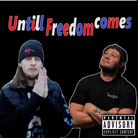 Untill Freedom Comes ft. Nathan Loe-Key Girard | Boomplay Music