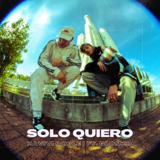 Solo Quiero lyrics | Boomplay Music