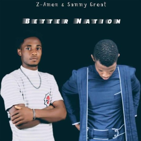 Better Nation (feat. Sammy Great) | Boomplay Music