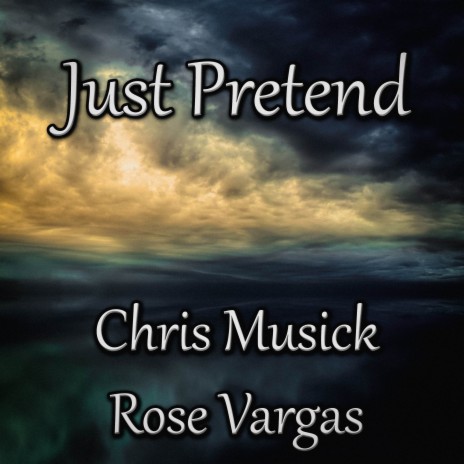 Just Pretend (Acoustic Cover) ft. Rose Vargas | Boomplay Music