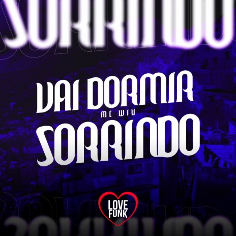 Vai Dormir Sorrindo | Boomplay Music