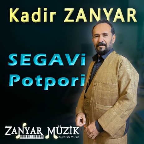 Kadir ZANYAR - SEGAVİ Potpori | Boomplay Music