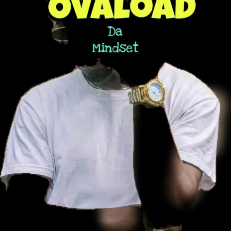 Ovaload ft. Da-Mindset | Boomplay Music