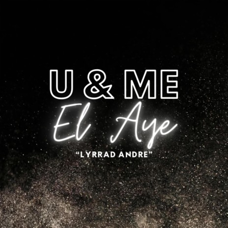 U & Me | Boomplay Music