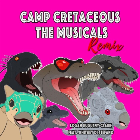 Camp Cretaceous the Musicals Remix (feat. Whitney Di Stefano) | Boomplay Music