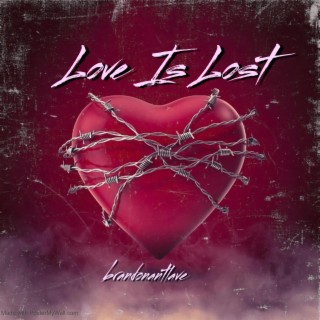 Love Is Lost (Remastered) lyrics | Boomplay Music