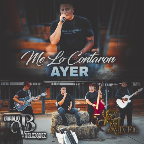 ME LO CONTARON AYER ft. Alto Nivel | Boomplay Music