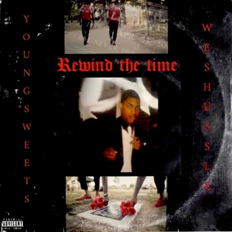 Rewind The Time ft. WesHussle | Boomplay Music