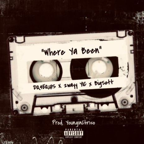 Where ya Been ft. BIGSETT, 2WAYY YIC & YOUNGIN CHRISO | Boomplay Music