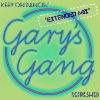 Keep On Dancin' - Refreshed (Extended Mix)