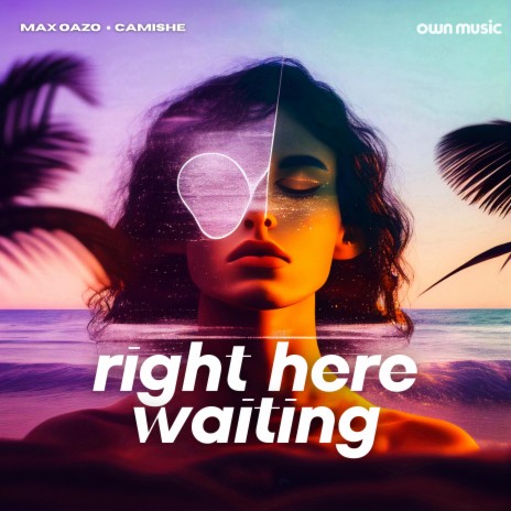 Right Here Waiting ft. Camishe | Boomplay Music