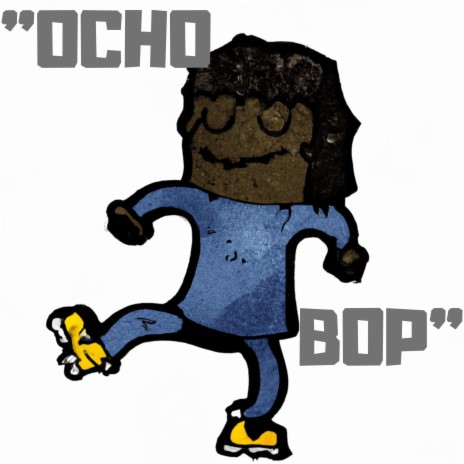 Ocho Bop | Boomplay Music