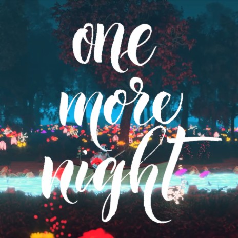 One More Night | Boomplay Music