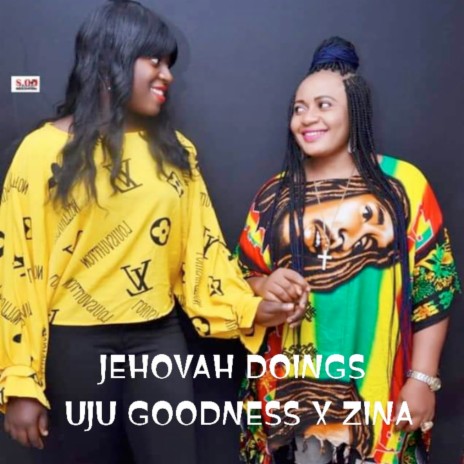 Jehovah Doings ft. Zina | Boomplay Music