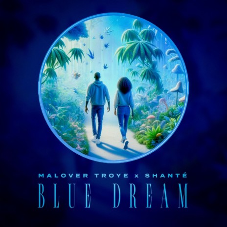 Blue Dream Garden ft. Shanté